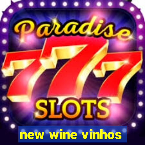 new wine vinhos